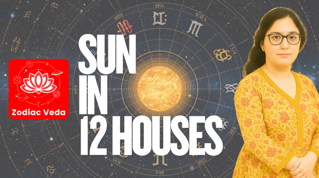 Sun In 12 Houses | Zodiac Veda | Learn Astrology Online Series